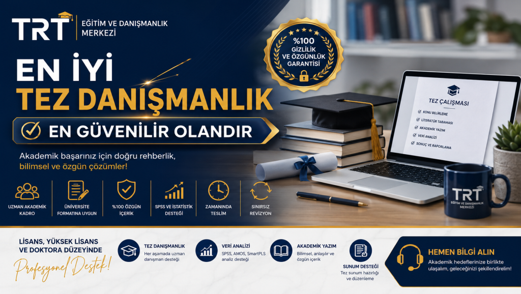 En İyi Tez Danışmanlık En Güvenilir Olandır