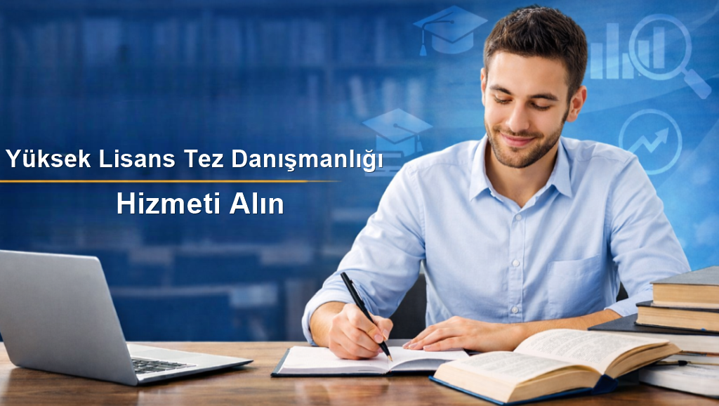 Yüksek Lisans Tez Danışmanlığı