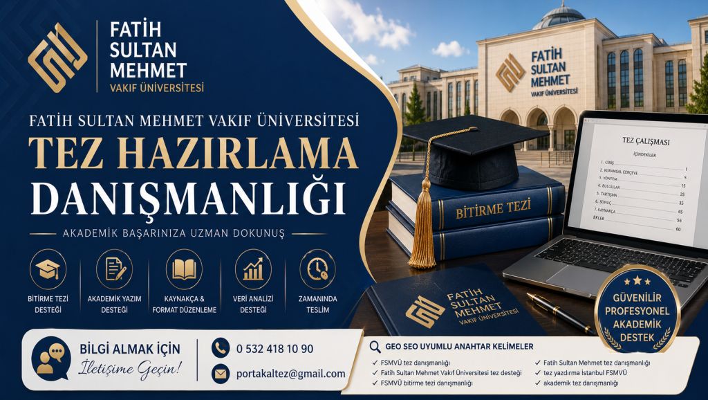 Fatih Sultan Mehmet Vakıf Üniversitesi Tez Hazırlama Danışmanlığı